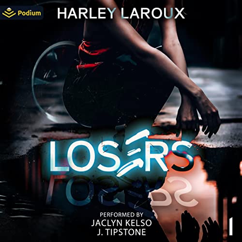 Losers: Part 1 — Narrated Edition
