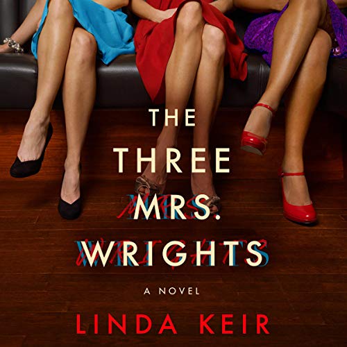 The Three Mrs. Wrights by Linda Keir (Audiobook)