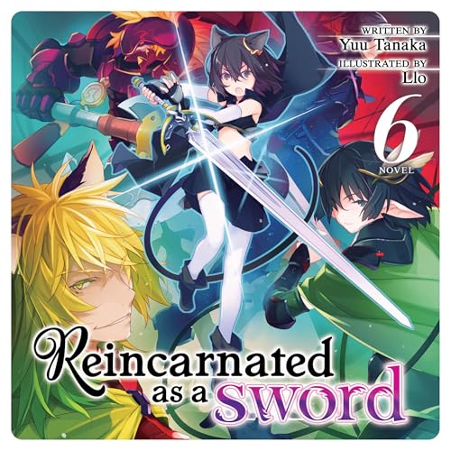 Reincarnated as a Sword (Light Novel), Vol. 6 — Narrated Edition