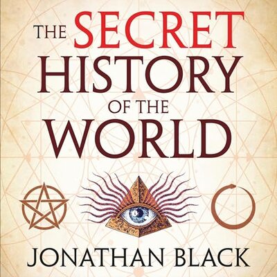 The Secret History of the World — Narrated Edition