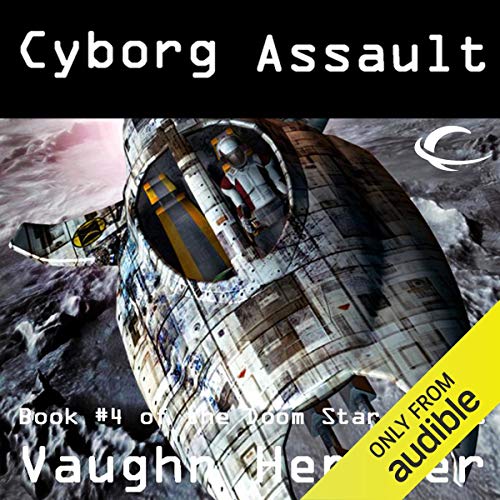 Vaughn Heppner: Cyborg Assault (Doom Star)