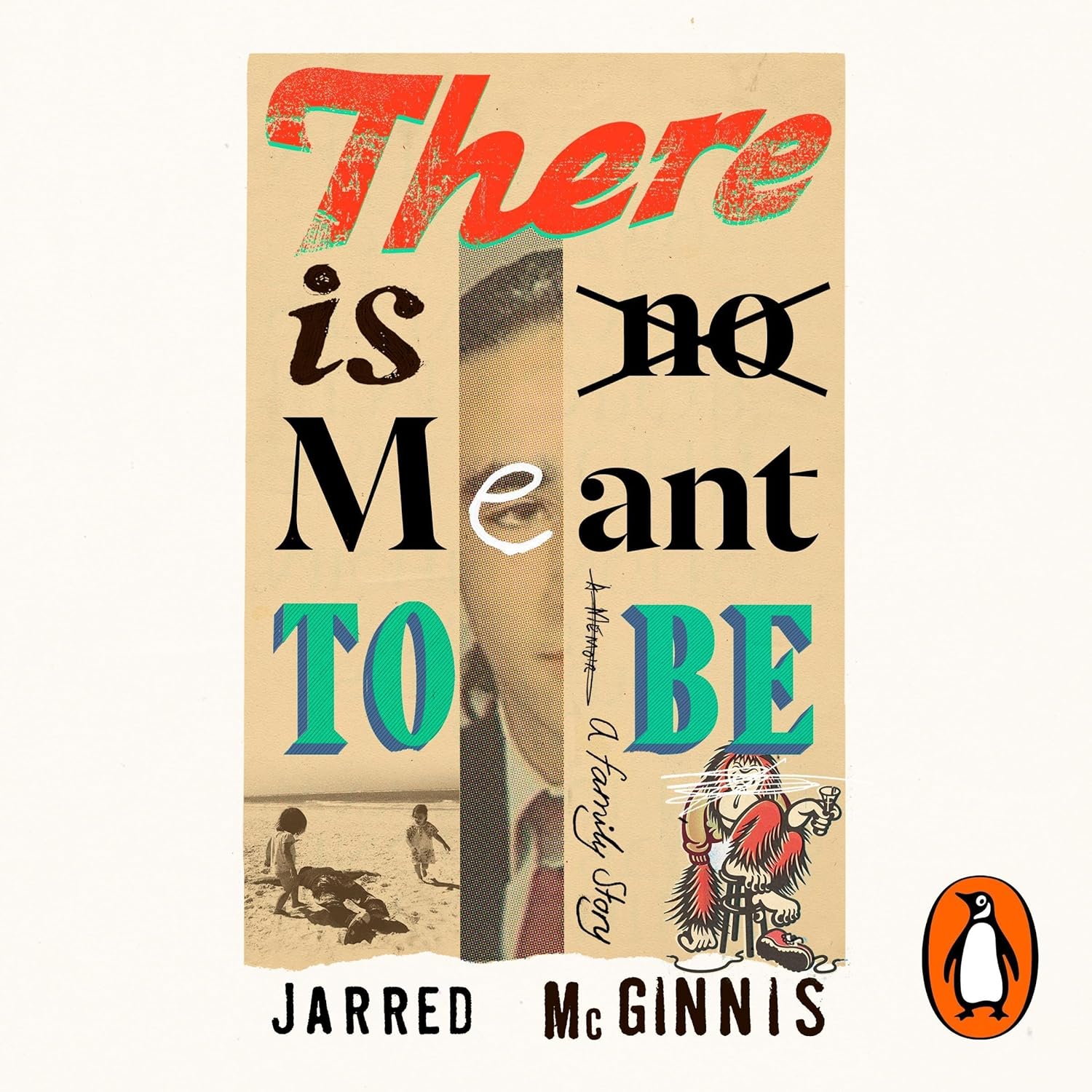 There Is No Meant to Be: A Family Story by Jarred McGinnis (Audiobook)
