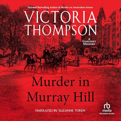 Murder in Murray Hill (Gaslight Murders) — Narrated Edition