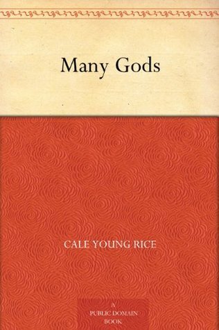 Many Gods (Cale Young Rice)