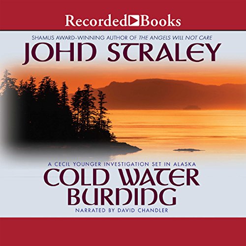 Cold Water Burning (Cecil Younger) by John Straley (Audiobook)