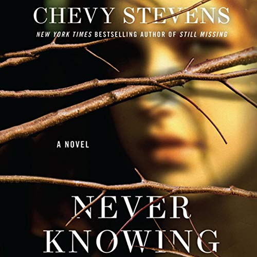 Stream Never Knowing by Chevy Stevens