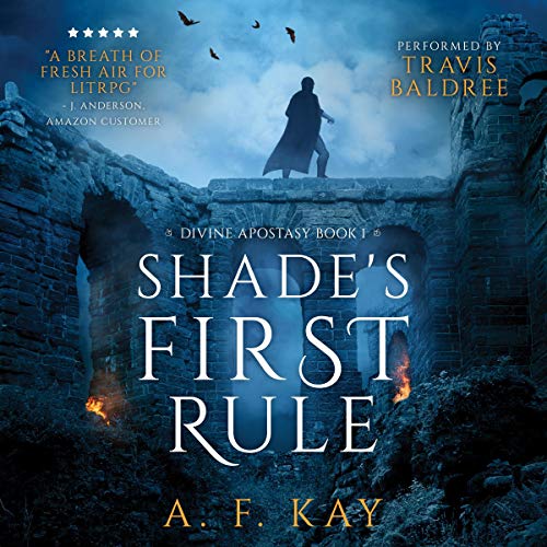 Shade’s First Rule: A Fantasy LitRPG Adventure (Divine Apostasy)