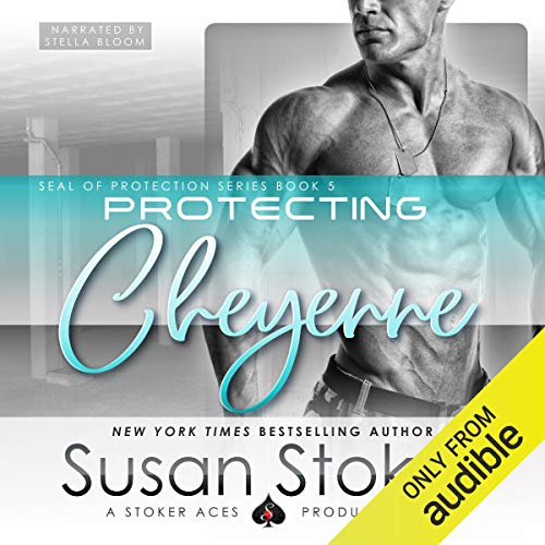 Protecting Cheyenne (SEAL of Protection) Audiobook