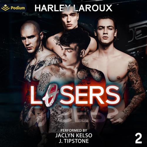 Free Audiobook: Losers: Part 2 by Harley LaRoux