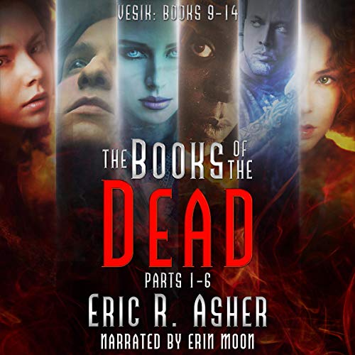 The Books of the Dead: Parts 1-6 (Vesik) — Narrated Edition