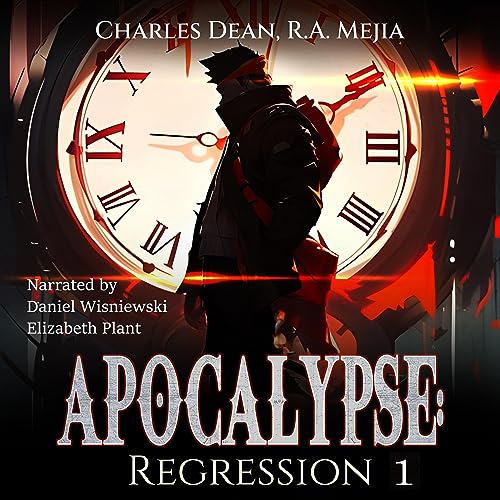 R.A. Mejia, Charles Dean: Apocalypse Regression, Book 1