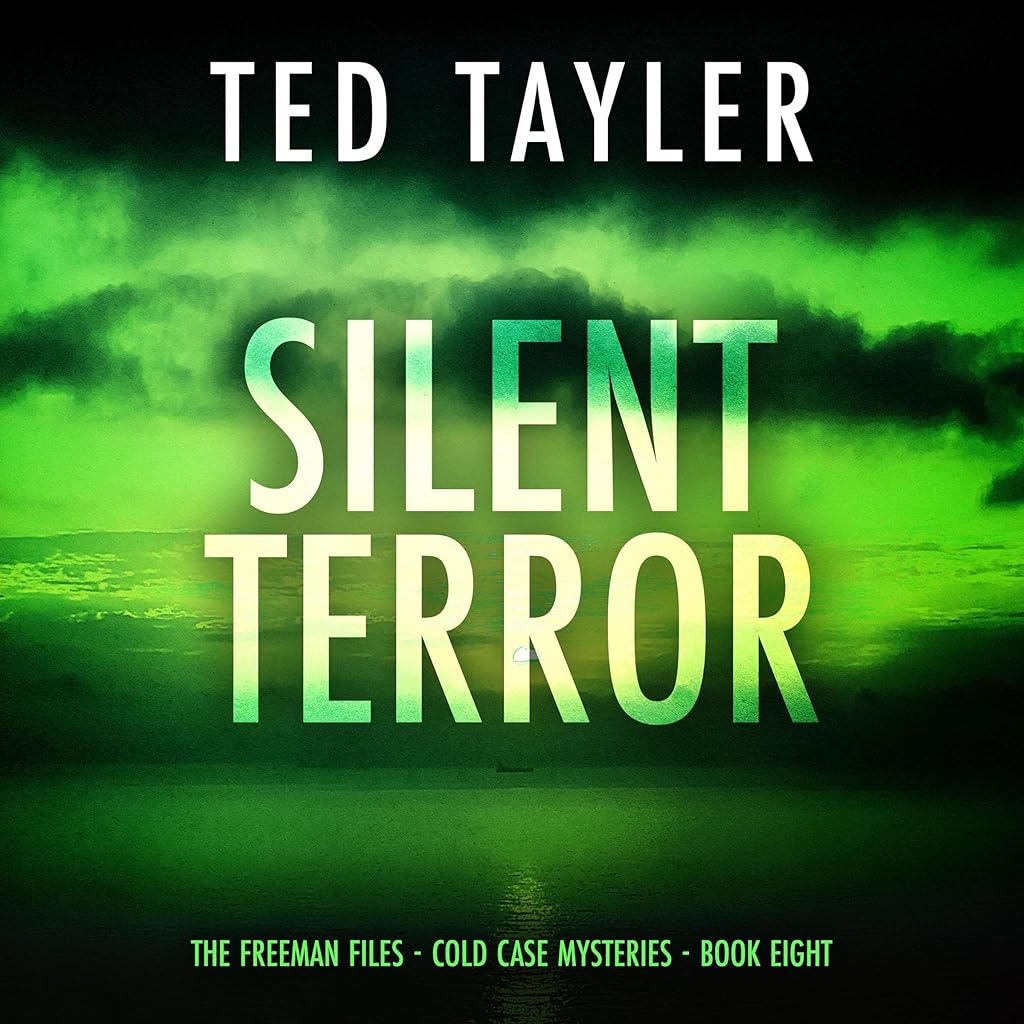 Ted Tayler: Silent Terror (The Freeman Files Series)