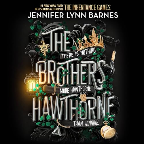 Free Audiobook: The Brothers Hawthorne (The Inheritance Games) by Jennifer Lynn Barnes