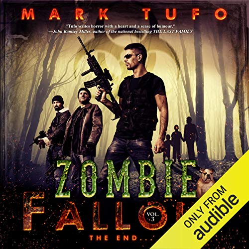 Mark Tufo: The End (Zombie Fallout)