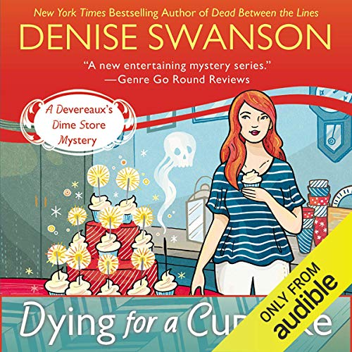 Dying for a Cupcake (Devereaux’s Dime Store Mystery) by Denise Swanson (Audiobook)