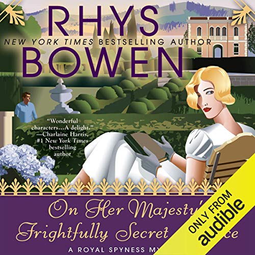 Free Audiobook: On Her Majesty’s Frightfully Secret Service (Royal Spyness) by Rhys Bowen