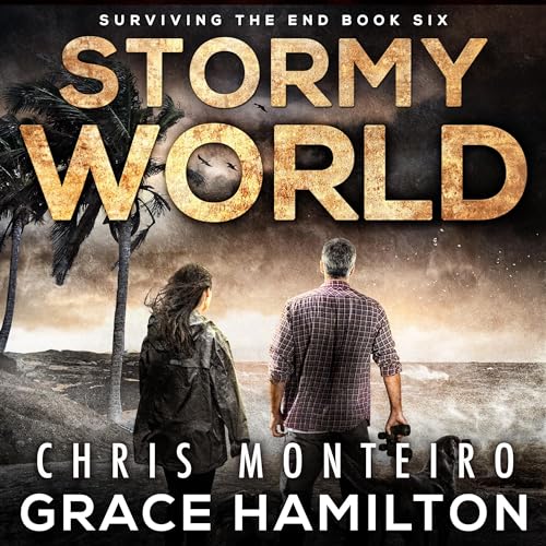 Stormy World (Surviving the End)