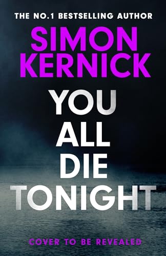 You All Die Tonight (Simon Kernick)
