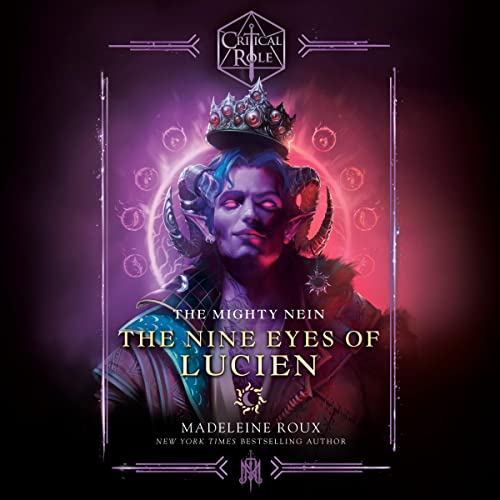 Madeleine Roux, Critical Role: Critical Role: The Mighty Nein—The Nine Eyes of Lucien