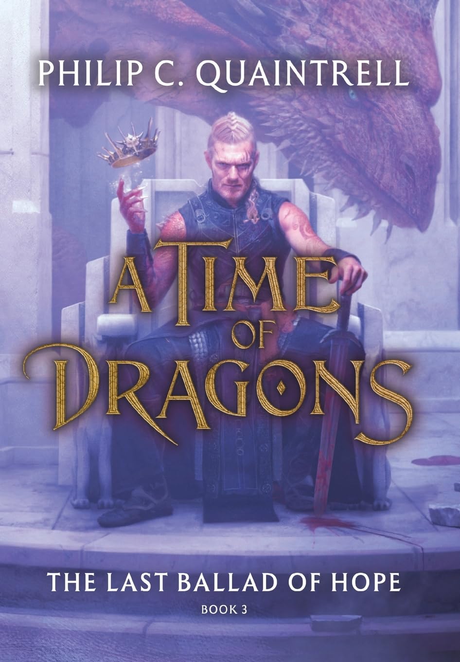 Stream The Last Ballad of Hope (A Time of Dragons: Book 3) by Philip C. Quaintrell