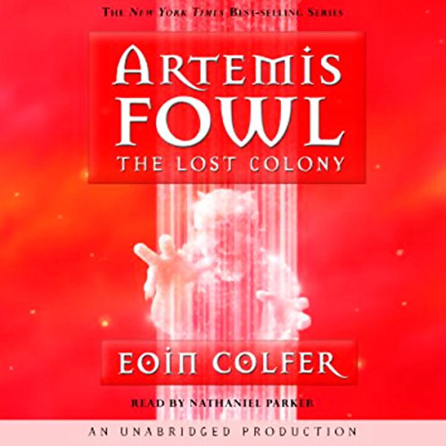 Eoin Colfer: The Lost Colony (Artemis Fowl)