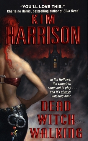 Dead Witch Walking (Kim Harrison)