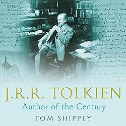 J.R.R. Tolkien – Author of the Century (Tom Shippey)