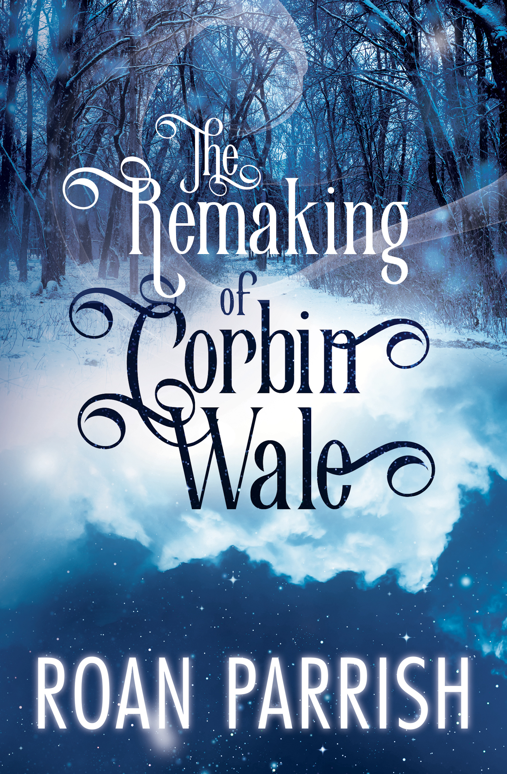 Roan Parrish: The Remaking of Corbin Wale