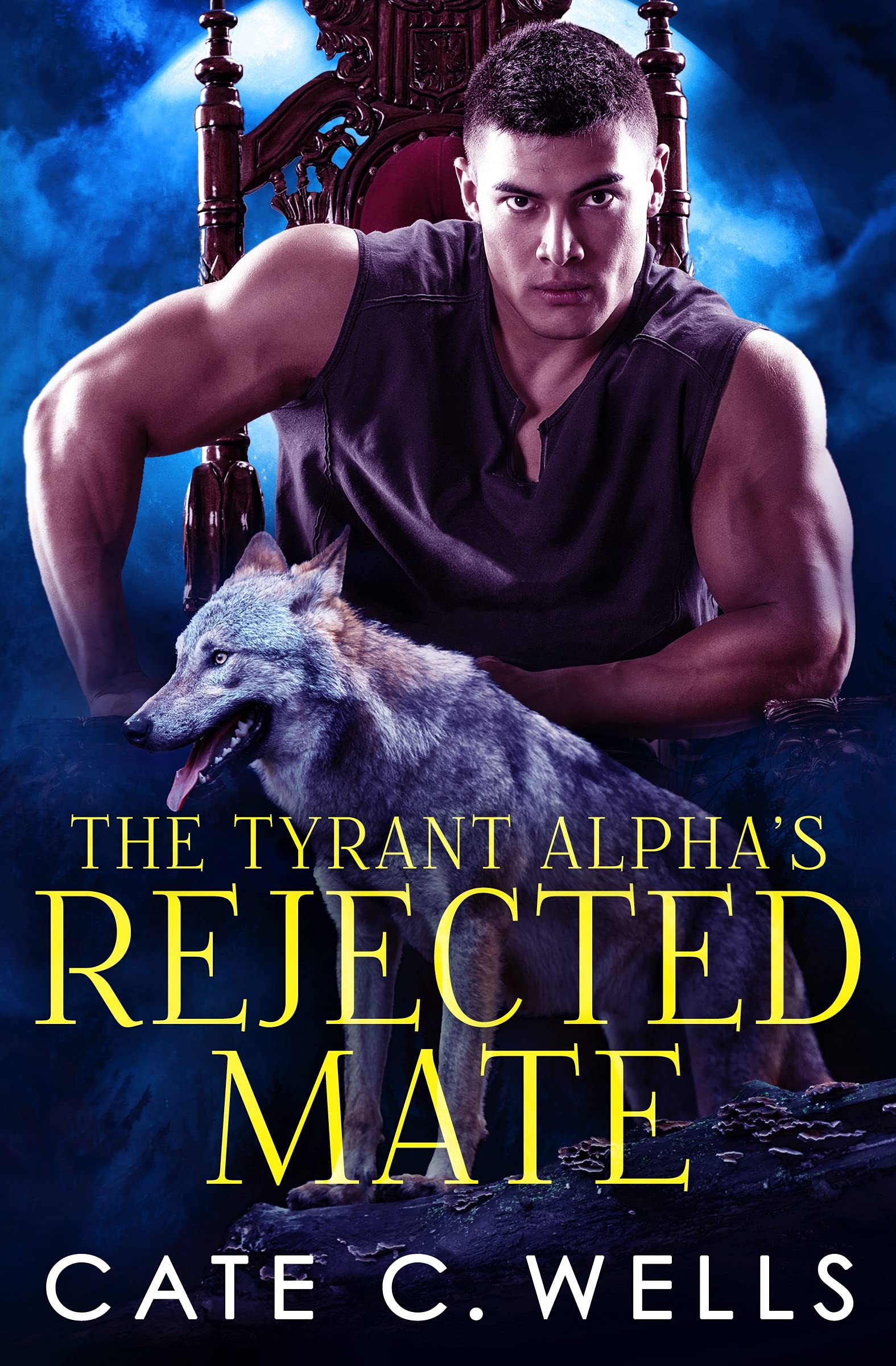 Cate C. Wells: The Tyrant Alpha’s Rejected Mate