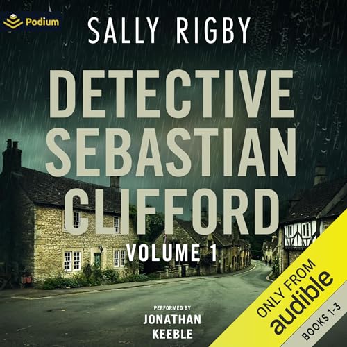 Detective Sebastian Clifford, Books 1-3 – Full Audiobook