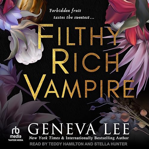 Geneva Lee: Filthy Rich Vampire (Filthy Rich Vampires)