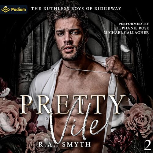 Free Audiobook: Pretty Vile (The Ruthless Boys of Ridgeway) by R.A. Smyth