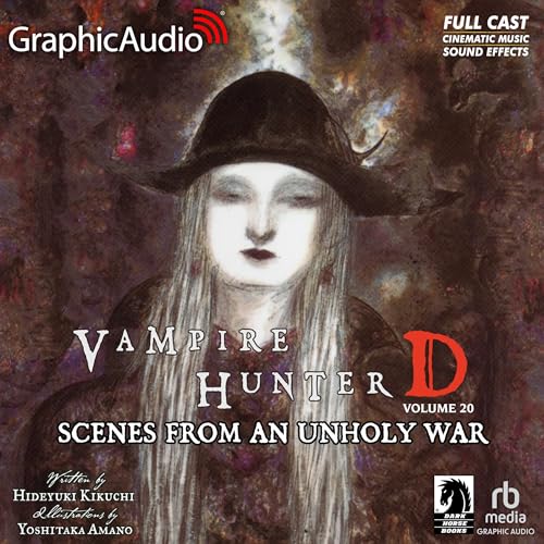 Scenes from an Unholy War (Dramatized Adaptation) (Vampire Hunter D) (Yoshitaka Amano – illustrator, Hideyuki Kikuchi)