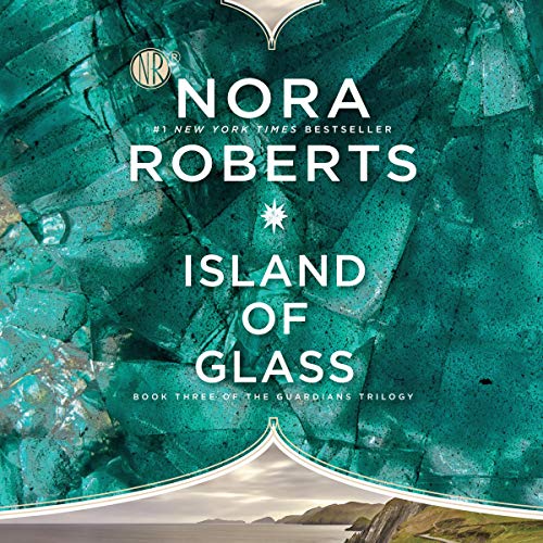 Nora Roberts: Island of Glass (The Guardians Trilogy)