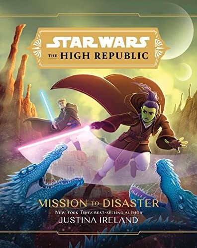 Justina Ireland: Star Wars: Mission to Disaster