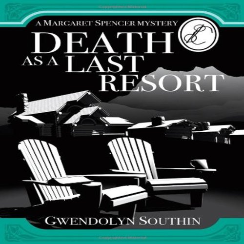 Stream Death as a Last Resort (Margaret Spencer Mysteries) by Gwendolyn Southin