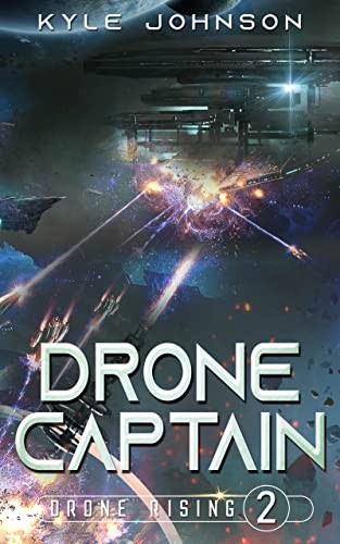Kyle Johnson: Drone Captain (Drone Rising)