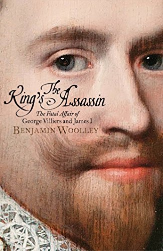 Listen to The King’s Assassin: The Fatal Affair of George Villiers and James I