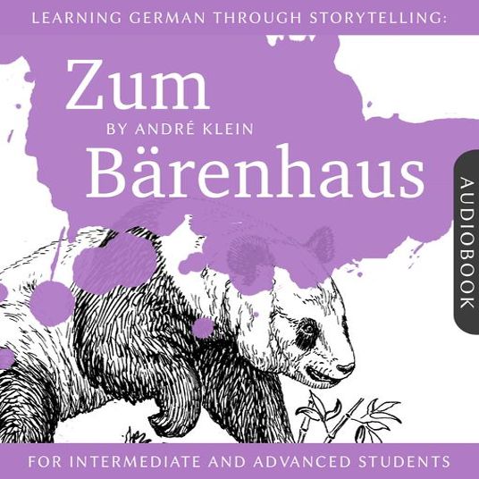 Stream Learning German Through Storytelling – Zum Bärenhaus by André Klein