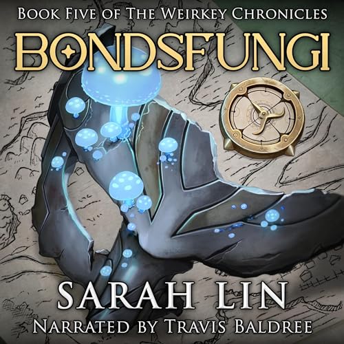 Sarah Lin: Bondsfungi (The Weirkey Chronicles)