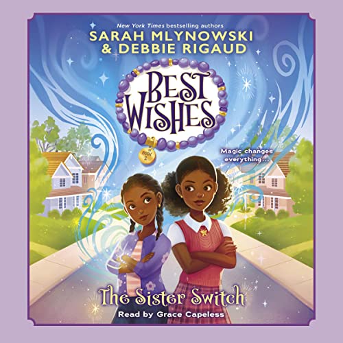 Stream The Sister Switch (Best Wishes) by Sarah Mlynowski, Debbie Rigaud, Maxine Vee