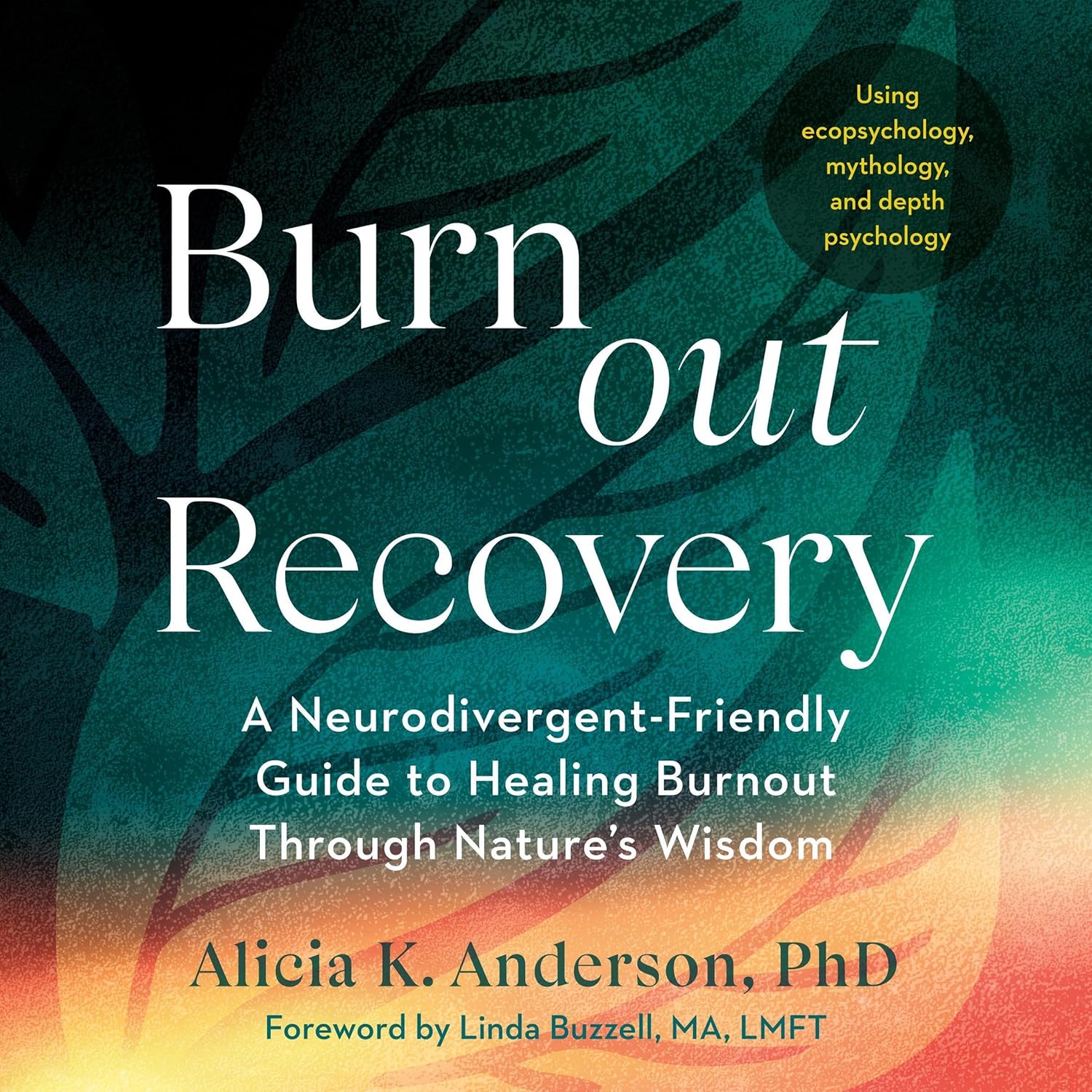 Free Audiobook: Burnout Recovery: A Neurodivergent-Friendly Guide to Healing Burnout by Alicia K. Anderson