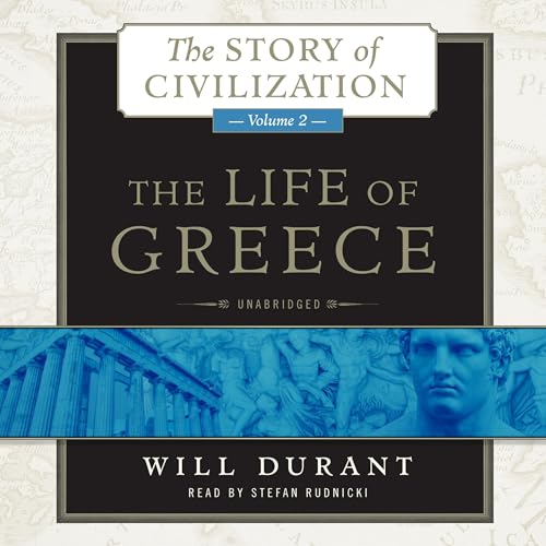 Listen to The Life of Greece (The Story of Civilization)