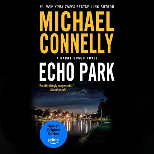 Echo Park: Harry Bosch Series, Book 12 (A Harry Bosch Novel) (Michael Connelly)