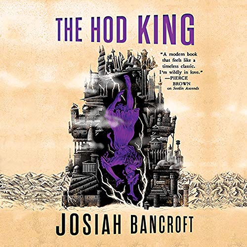 The Hod King (The Books of Babel) by Josiah Bancroft (Audiobook)