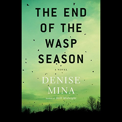The End of the Wasp Season (Alex Morrow Novels) (Denise Mina)