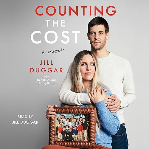 Counting the Cost (Jill Duggar, Derick Dillard – contributor, Craig Borlase – contributor)