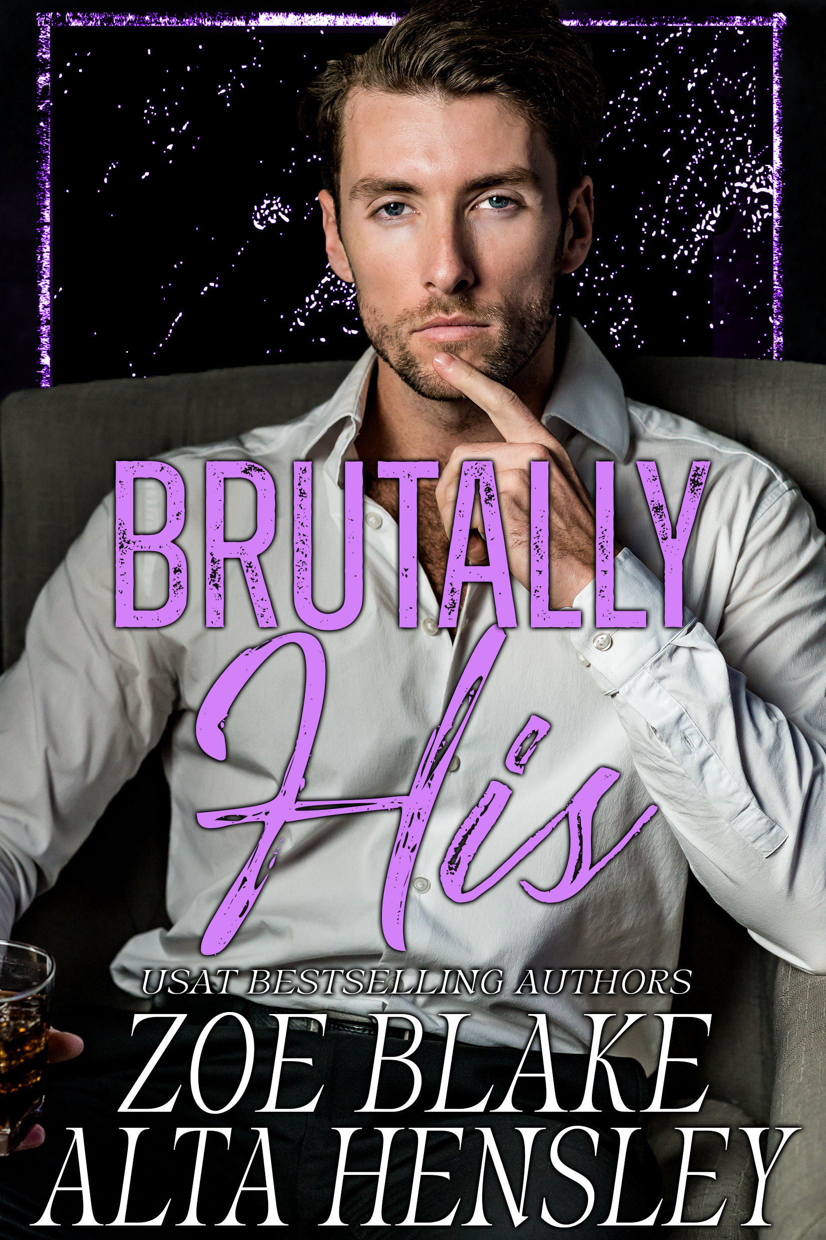 Brutally His (Blake Hensley)