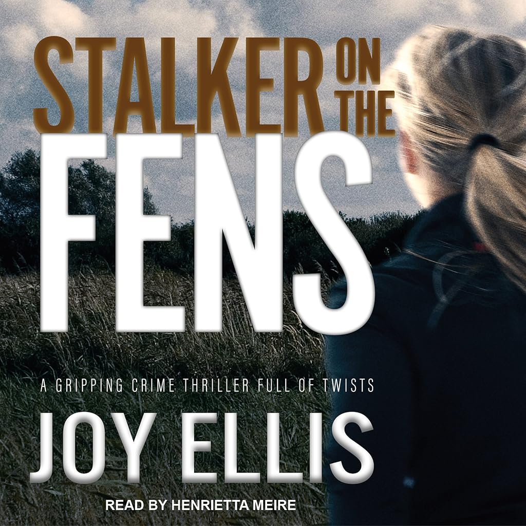 Stalker on the Fens (DI Nikki Galena) — Narrated Edition