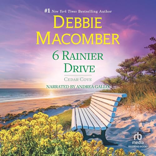 Debbie Macomber: 6 Rainier Drive (Cedar Cove)